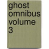 Ghost Omnibus Volume 3 door Martin Lodewyk