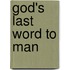 God's Last Word to Man