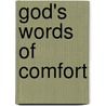 God's Words of Comfort door Baker Publishing Group