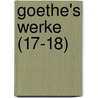 Goethe's Werke (17-18) door Von Johann Wolfgang Goethe