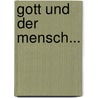 Gott Und Der Mensch... by Johannes Ludwig Christ Straube