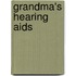 Grandma's Hearing Aids