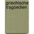 Griechische tragoedien