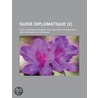Guide Diplomatique (2) by Karl Von Martens