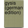 Gysis (German Edition) door Montandon Marcel