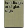 Handbags and Glad Rags door Shelby Sinclaire