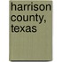 Harrison County, Texas