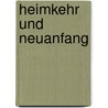 Heimkehr und Neuanfang door Hieronymus Hirschle