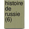 Histoire de Russie (6) door P. Ch Levesque