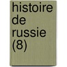 Histoire de Russie (8) door P. Ch Levesque