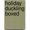 Holiday Duckling Boxed door Yoshiko Yamamoto
