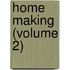 Home Making (Volume 2)