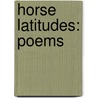 Horse Latitudes: Poems door Paul Muldoon