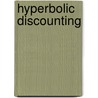 Hyperbolic Discounting door Susanne Laudahn