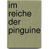 Im Reiche der Pinguine door Georges Lecointe