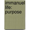Immanuel Life: Purpose by Ron E. Fugate