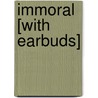Immoral [With Earbuds] door Brian Freeman
