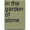 In the Garden of Stone door Susan Tekulve