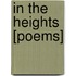 In the Heights [Poems]