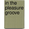 In the Pleasure Groove door John Taylor