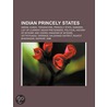 Indian Princely States door Books Llc