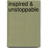 Inspired & Unstoppable by Tama Kieves