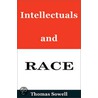 Intellectuals and Race by Thomas Sowell