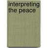 Interpreting the Peace by Michael Kelly