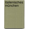 Italienisches München by Katja Sebald