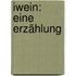 Iwein: Eine Erzählung