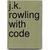 J.K. Rowling with Code door Bryan Pezzi