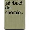 Jahrbuch Der Chemie... door Onbekend