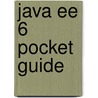 Java Ee 6 Pocket Guide door Arun Gupta