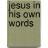 Jesus in His Own Words