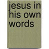 Jesus in His Own Words door Dr Joe T. White