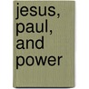 Jesus, Paul, and Power door Rick F. Talbott
