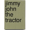 Jimmy John the Tractor door Kenneth Daniel Hinman
