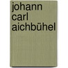 Johann Carl Aichbühel door Jesse Russell