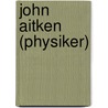 John Aitken (Physiker) by Jesse Russell