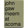 John Gaw Meem at Acoma door Kate Wingert-Playdon