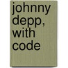 Johnny Depp, with Code door Anita Yasuda