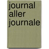 Journal Aller Journale by Unknown