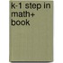 K-1 Step In Math+ Book