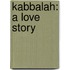 Kabbalah: A Love Story