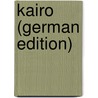 Kairo (German Edition) door Franz Julius