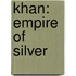 Khan: Empire Of Silver