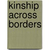 Kinship Across Borders door Kristin E. Heyer