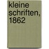 Kleine Schriften, 1862