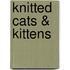 Knitted Cats & Kittens