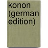 Konon (German Edition) door Conon
